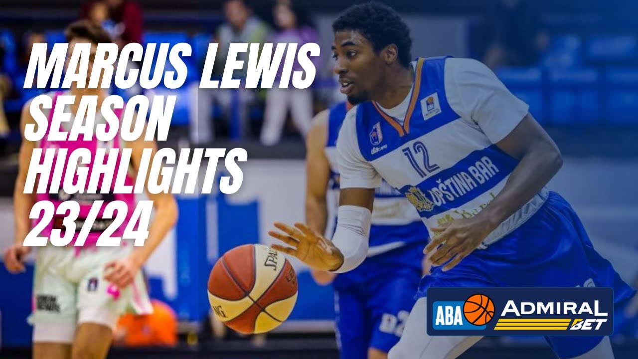 Marcus Lewis 23-24 ABA League Season Highlights | KK Mornar Bar