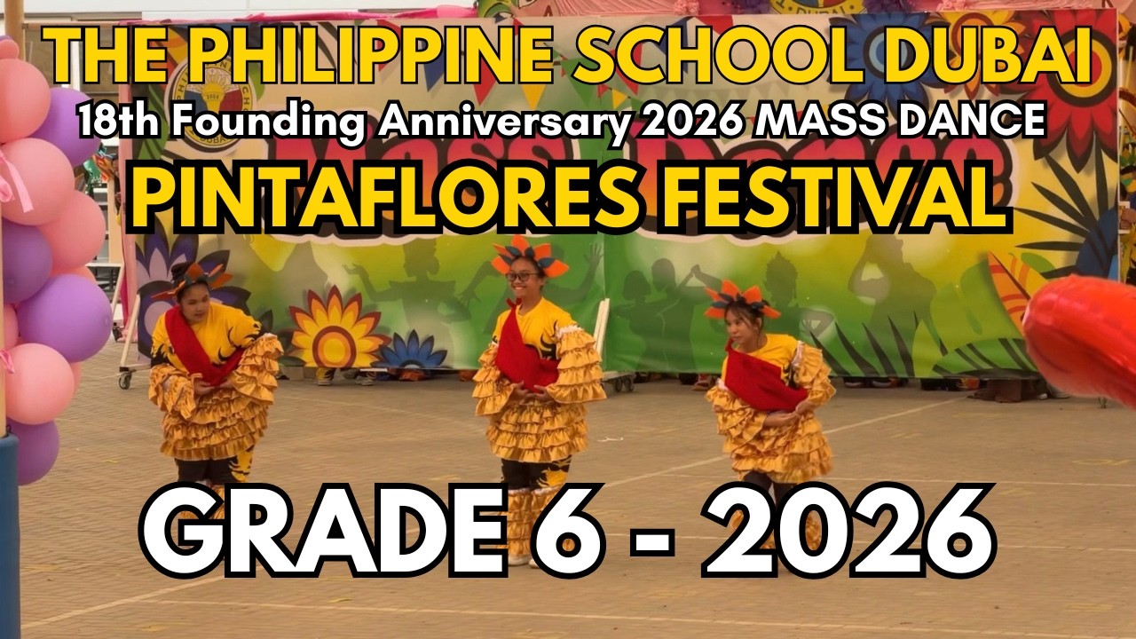 The Philippine School Dubai 18th Founding Anniversary 2026 - Grade 6 Mass Dance
