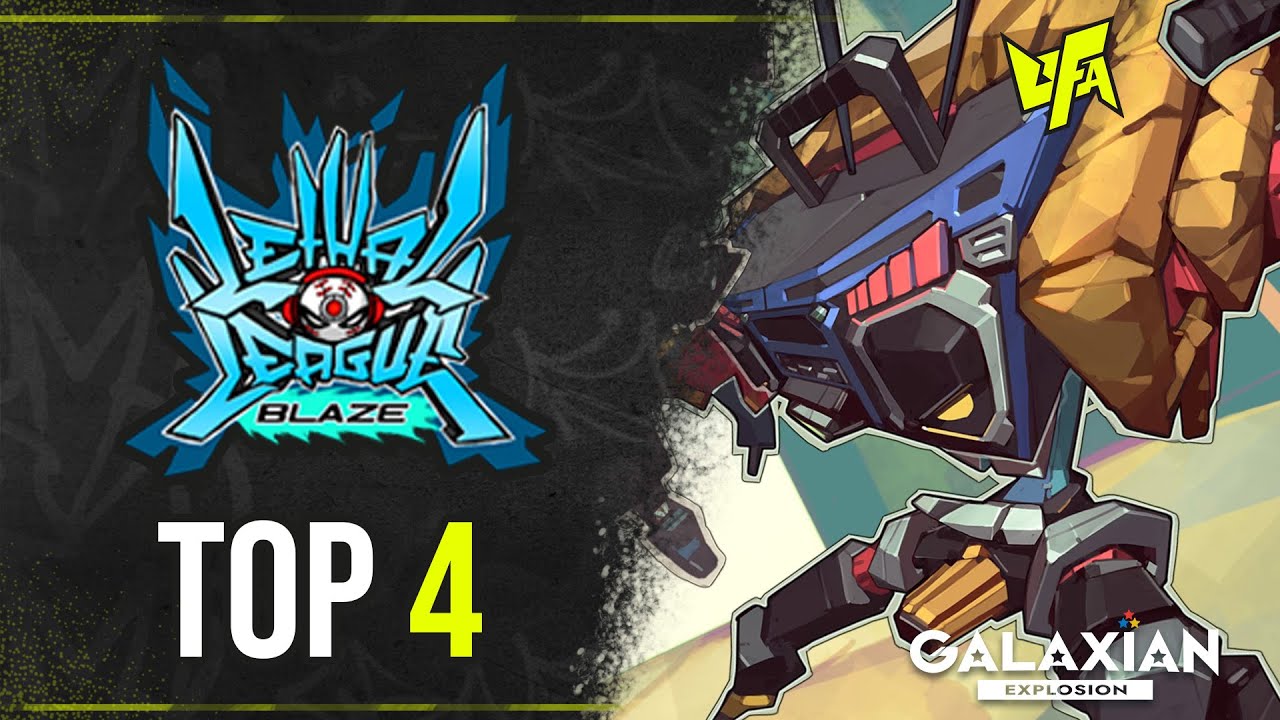 LETHAL LEAGUE BLAZE TOP 4 - UFA x GALAXIAN EXPLOSION  !ufa !galaxian