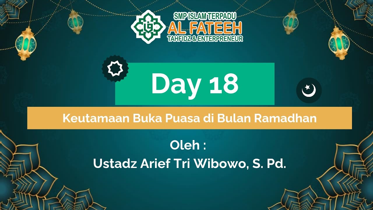 DAY 18 : KAJIAN RAMADHAN PENUH HIKMAH (KAROMAH)