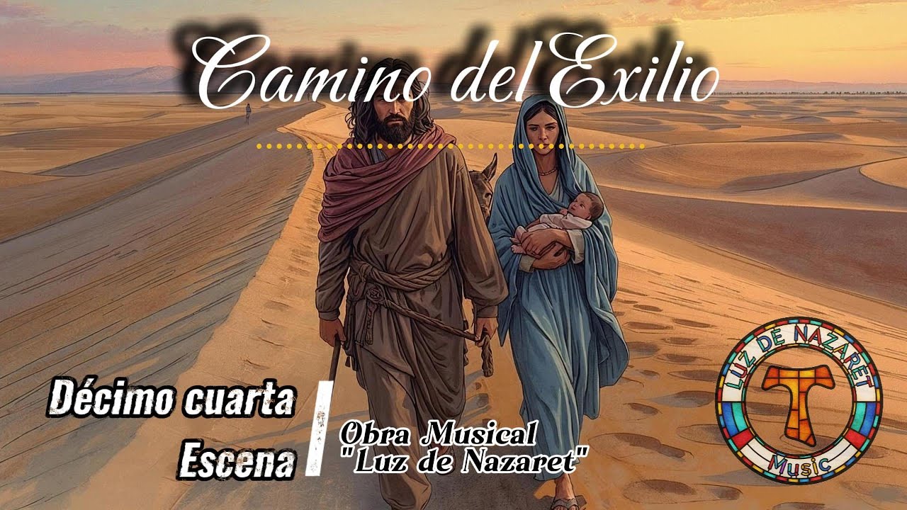 Luz de Nazaret: 14. Camino del Exilio 🌙 (Vídeo Oficial) | La Huida a Egipto