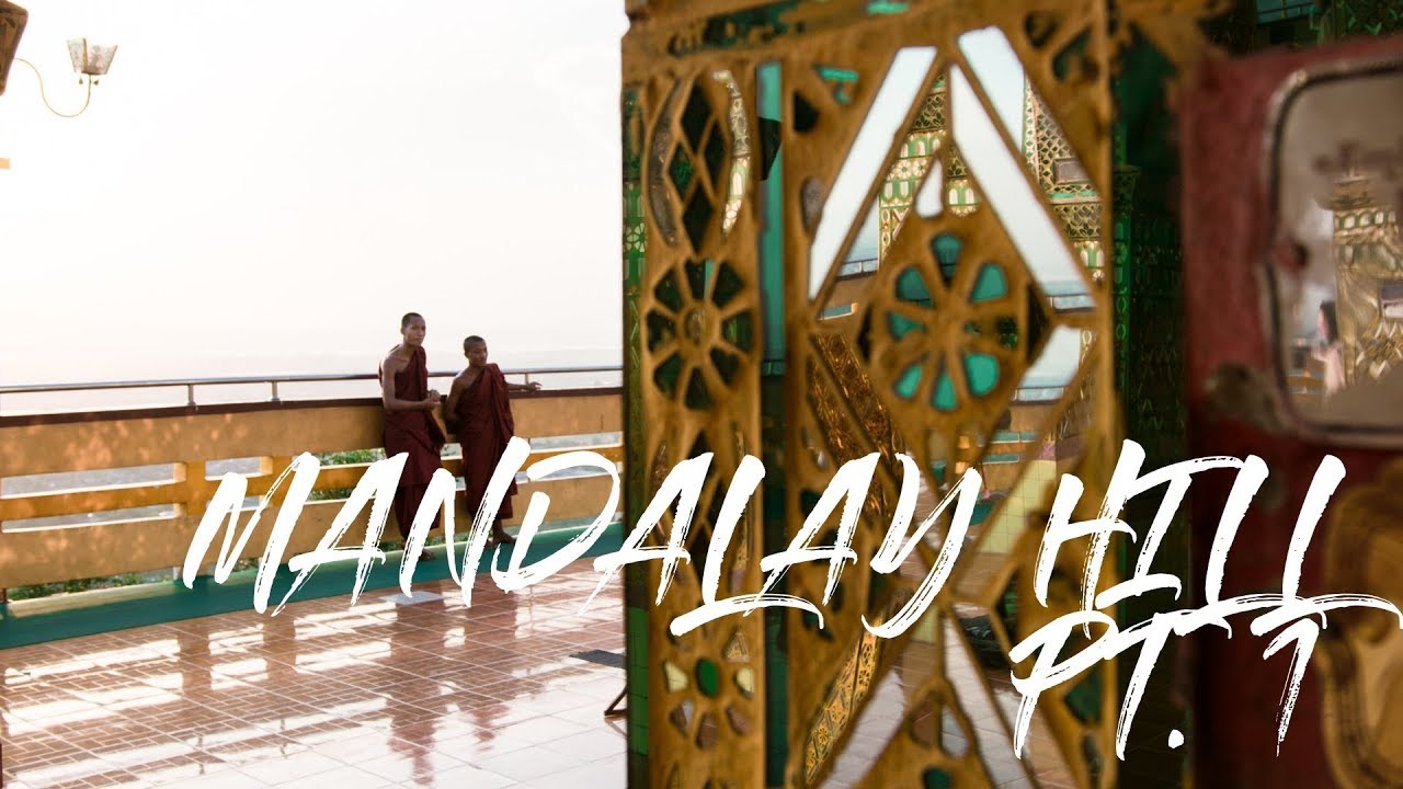 2 Minute Daily Travel Vlog || Myanmar - Mandalay Hill Pt. 1