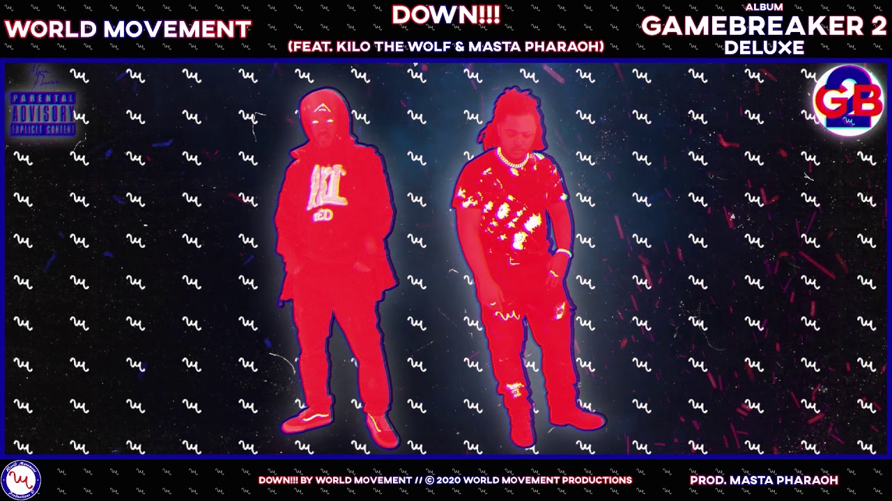 World Movement - Down!!! (feat. Kilo The Wolf & Masta Pharaoh) (AudioVisual)