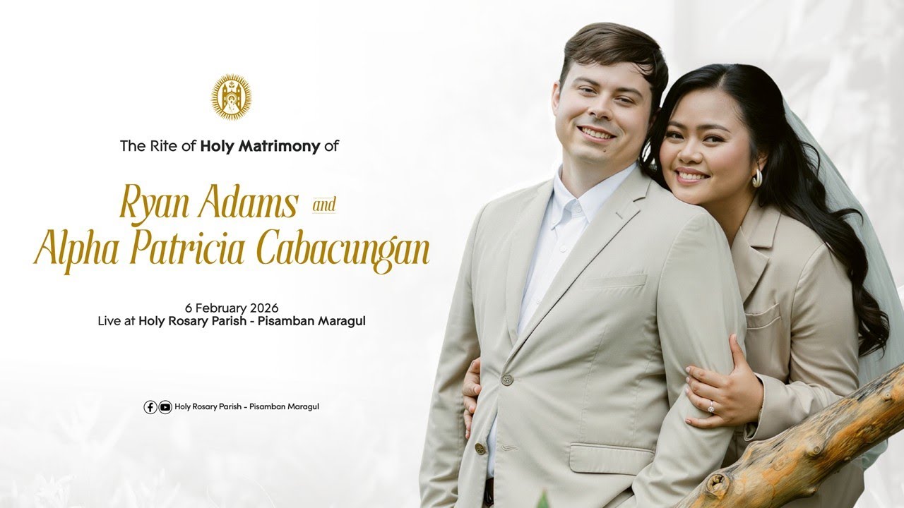 The Rite of Holy Matrimony of Ryan Adams and Alpha Patricia Cabacungan | 6 February 2026