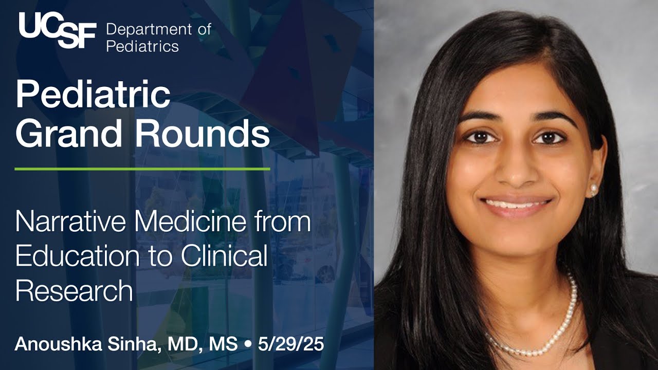 Narrative Medicine from Education to Clinical Research - Anoushka Sinha, MD, MS (5-29-2025)