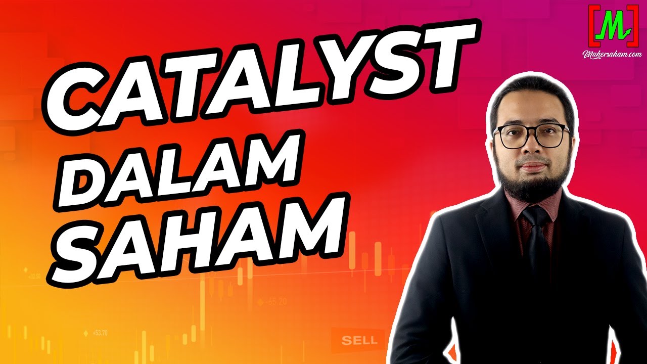 CATALYST DALAM SAHAM | SAHAM