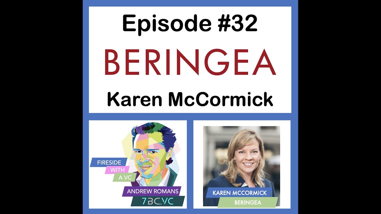 Episode #32 Karen McCormick, Chief Investment Officer of $750m Beringea, a US & UK VC