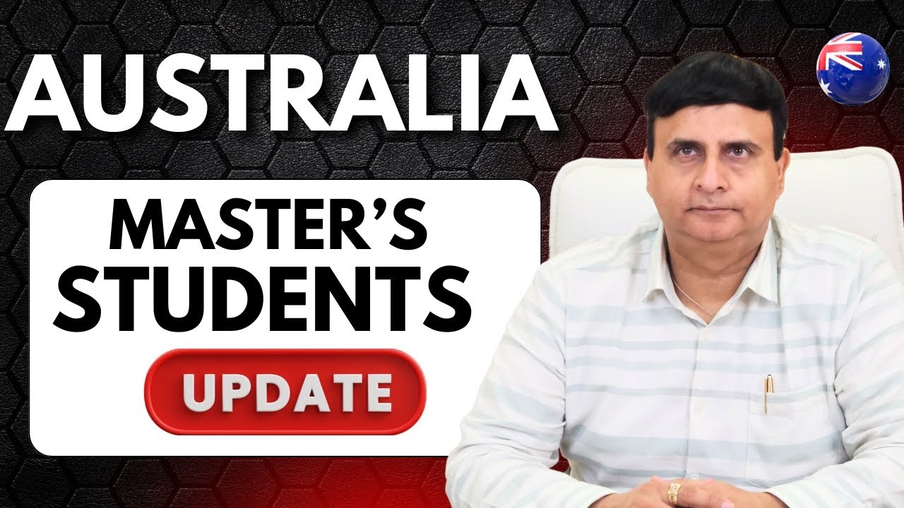 AUSTRALIA MASTER'S STUDENT UPDATE   | LATEST UPDATE 2025 | KAPIL BHATIA