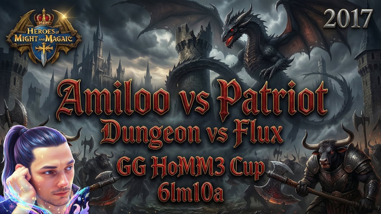 💬 GG HoMM3 Cup vs Patriot Dungeon vs Flux 6lm10a | С чатом | SOD | 2017