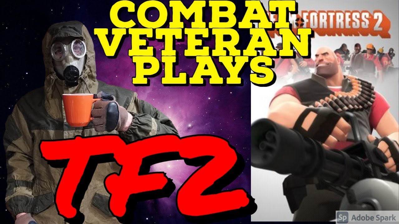 US Army Combat Veteran Plays Team Fortress 2 for the 1st Time-Live!