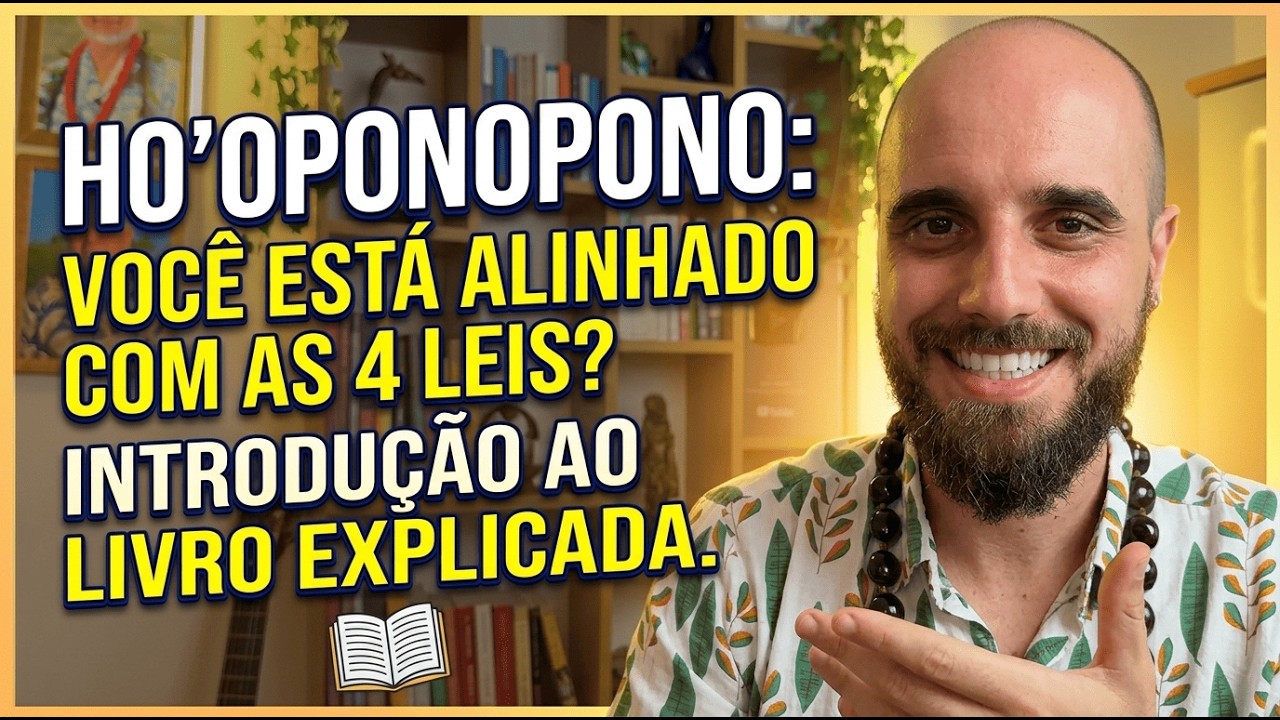 As 4 Leis do Ho'oponopono Mudam Tudo: Você Já Vive Elas?