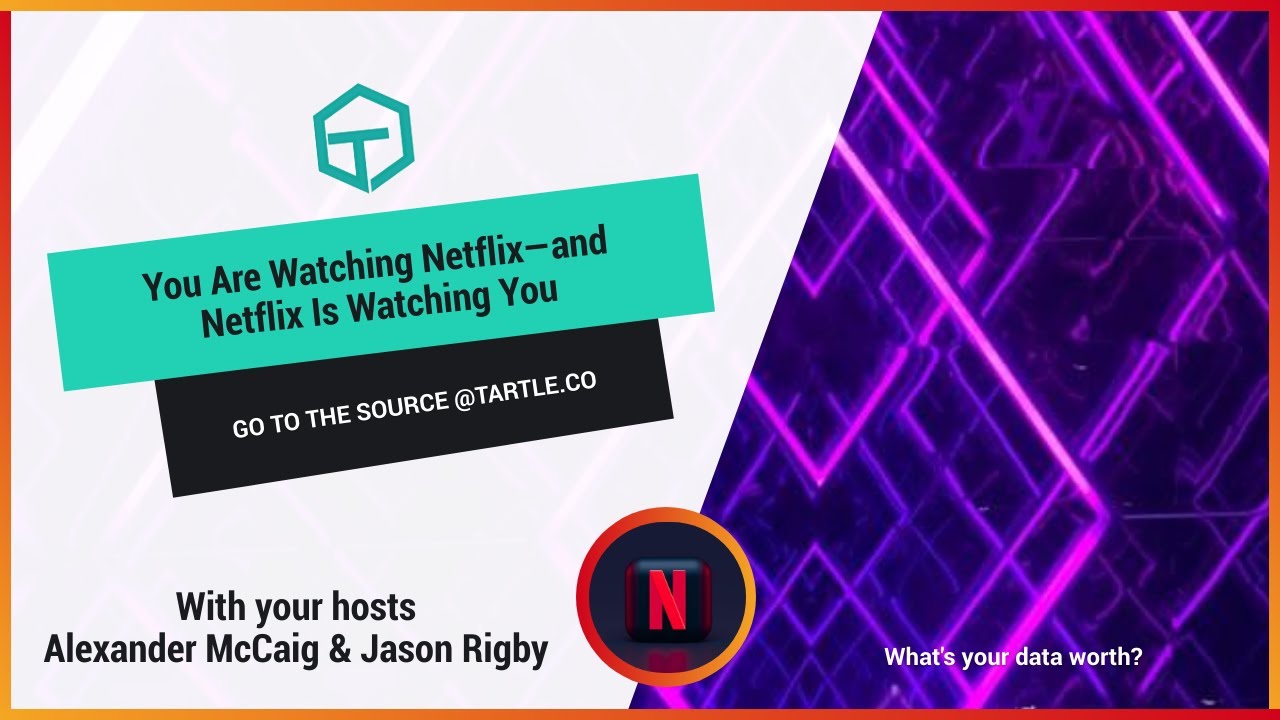 You Are Watching Netflix—and Netflix Is Watching You