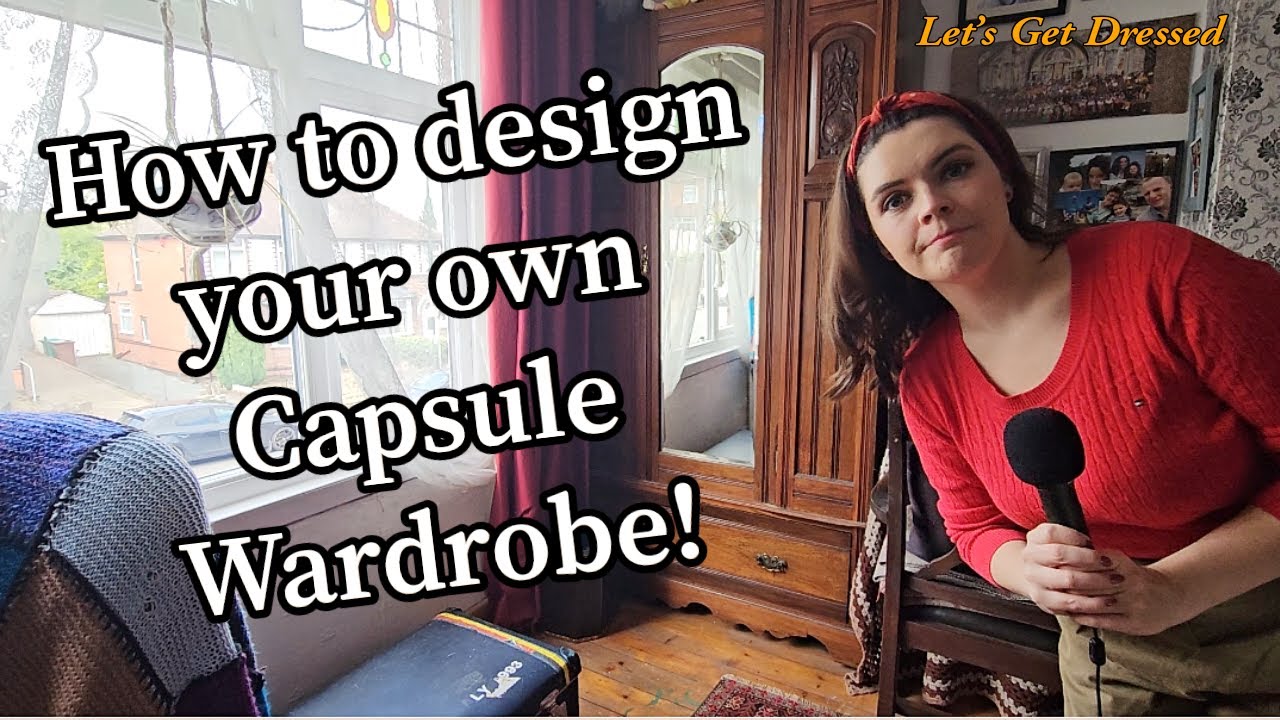 How to design your own Capsule Wardrobe!
