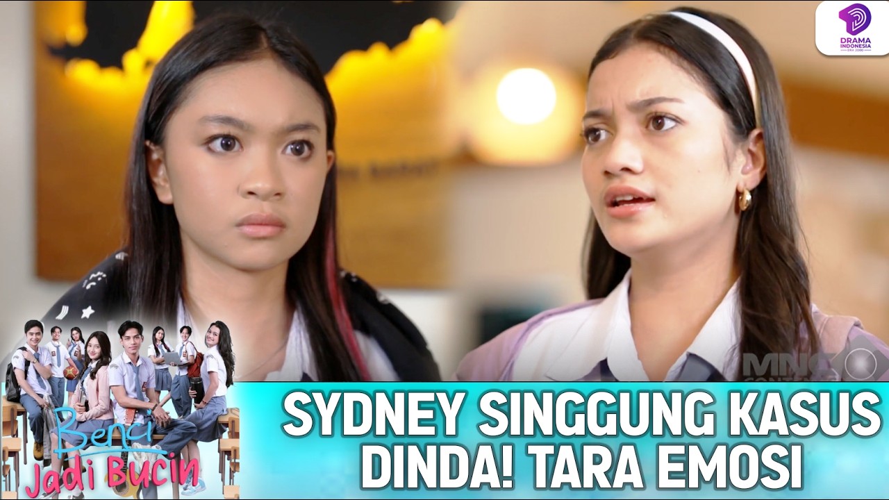 SYDNEY SINGGUNG KASUS DINDA! TARA LANGSUNG EMOSI, SUASANA MEMANAS! | BENCI JADI BUCIN | EPS.7 (1/6)