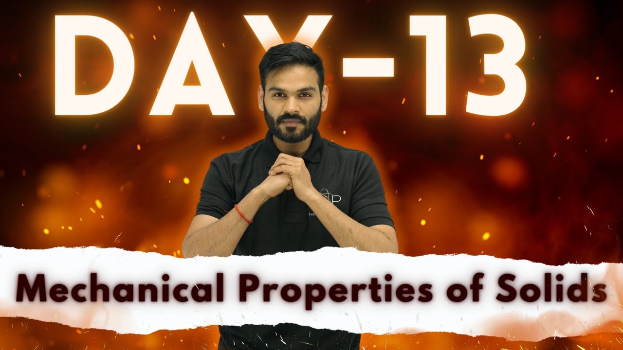 Day - 13 || Mechanical Properties of Solids || JEET Batch - 2024