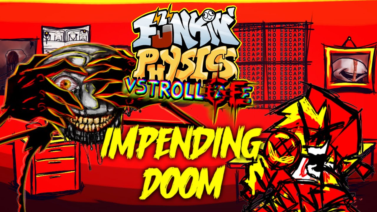 Impending Doom &mdash; FNF Funkin' Physics: Vs Trollge V2 | The Rage Update - Mod [FC]