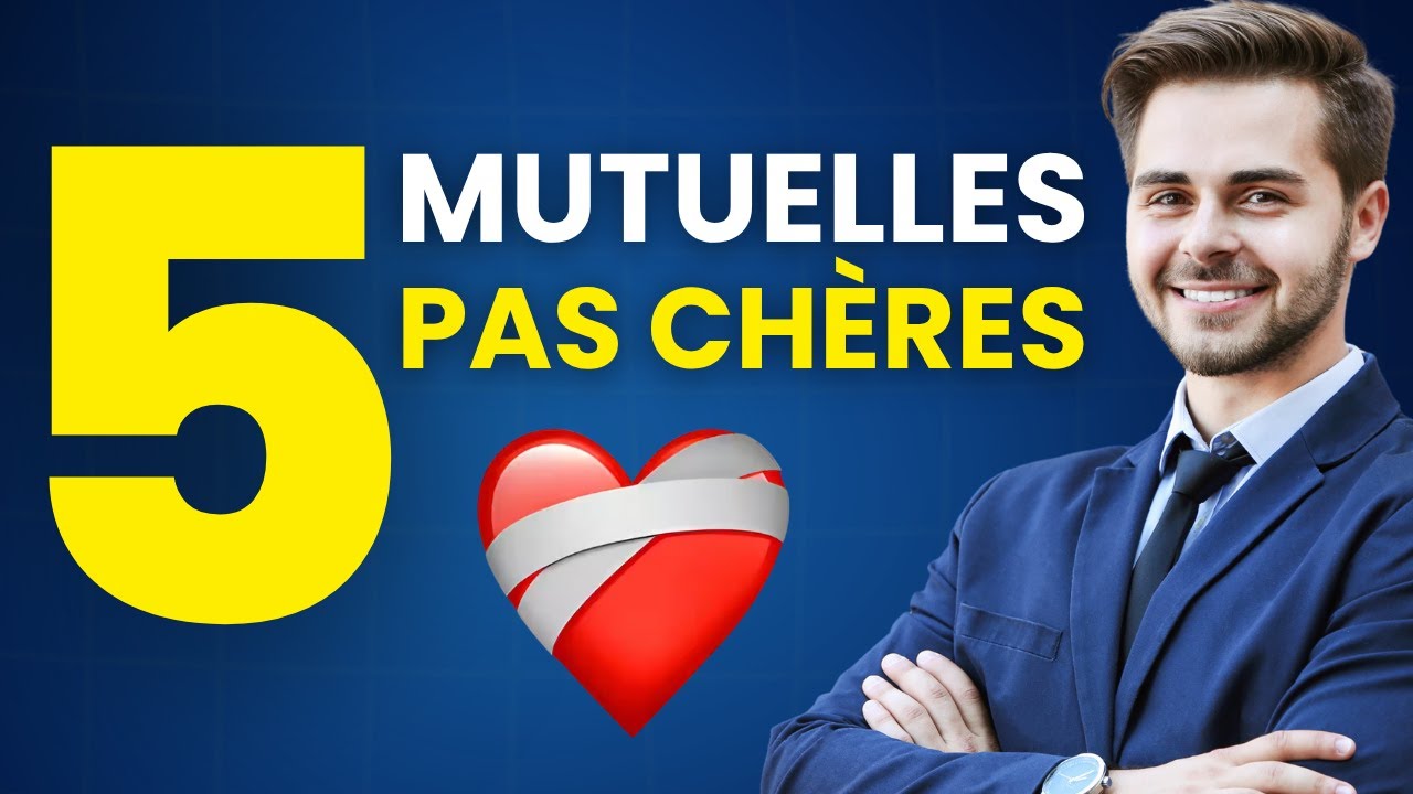 5 MUTUELLES SANT&Eacute; PAS CH&Egrave;RES (2025)