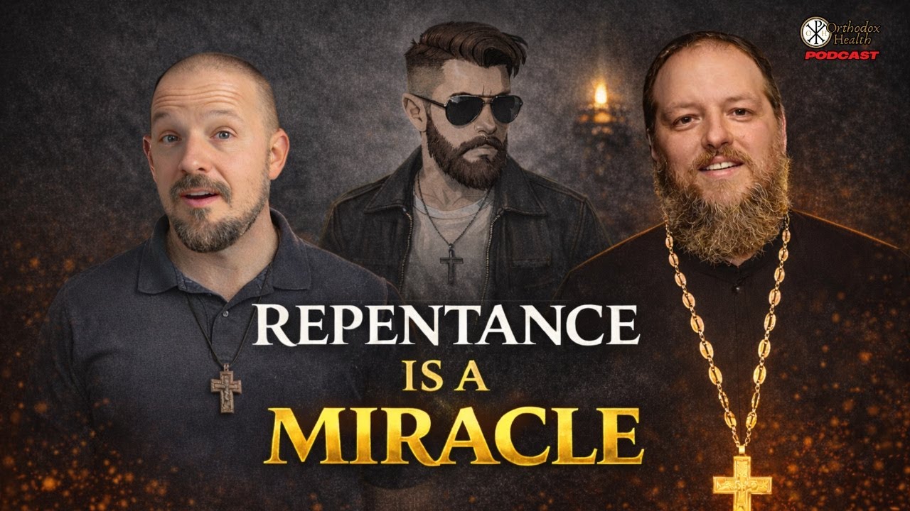 Repentance is a Miracle: Forgiveness Is the Doorway to Lent | Fr. John Wehling #OrthodoxHealth Ep 50