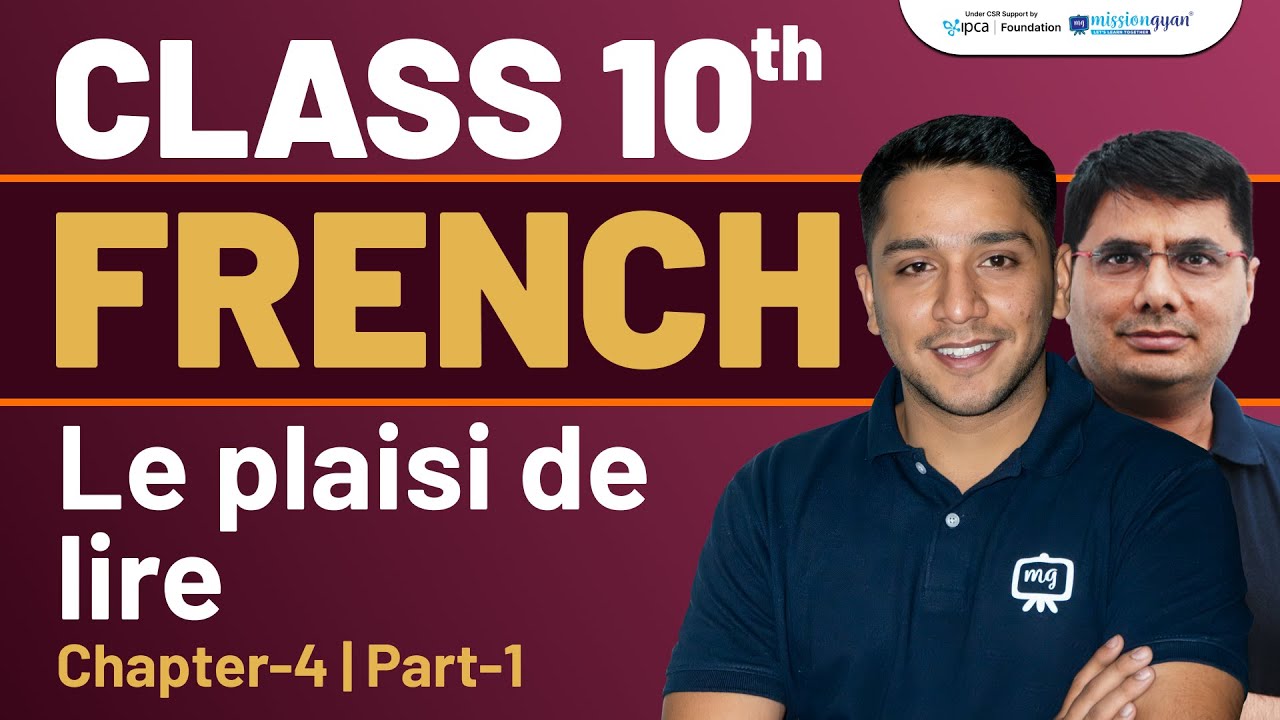 Le Plaisir de Lire – Class 10 French | Full Chapter Explanation | CBSE 2025 | Ekaksha