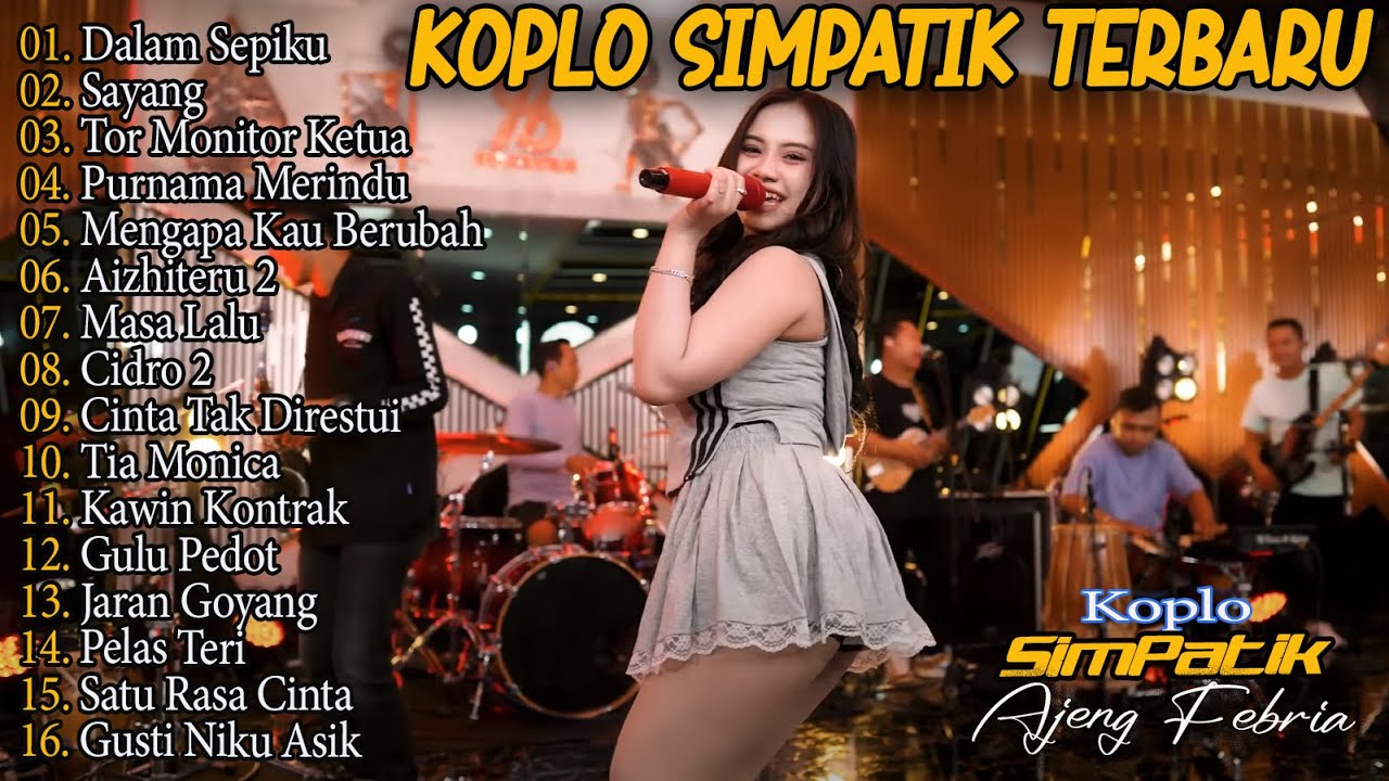 AJENG FEBRIA - DALAM SEPIKU, MENGAPA KAU BERUBAH - SIMPATIK MUSIC - FULL ALBUM LAGU JAWA VIRAL