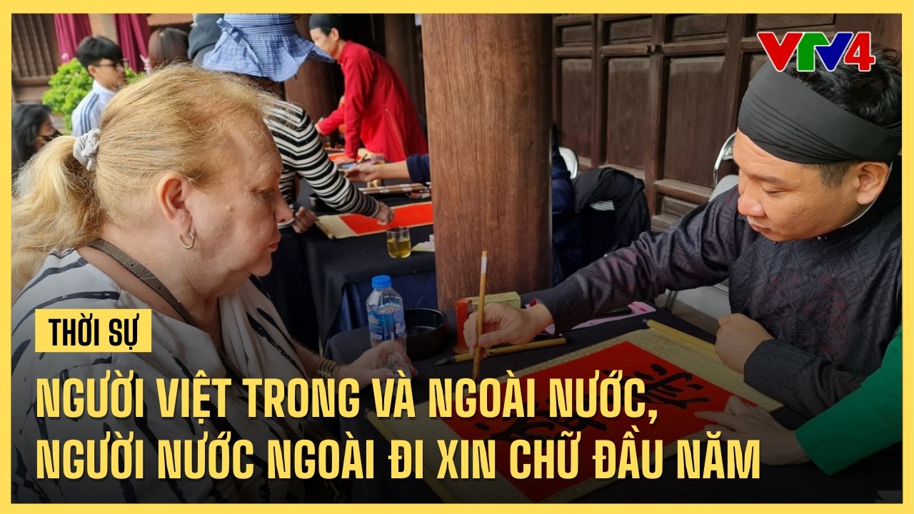 Người Việt trong và ngoài nước, người nước ngoài đi xin chữ đầu năm | VTV4