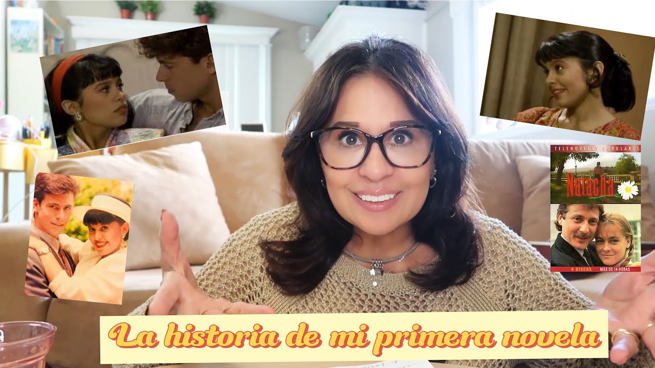 La Historia De Como &ldquo;Natacha&rdquo; Fue Mi primera Novela!
