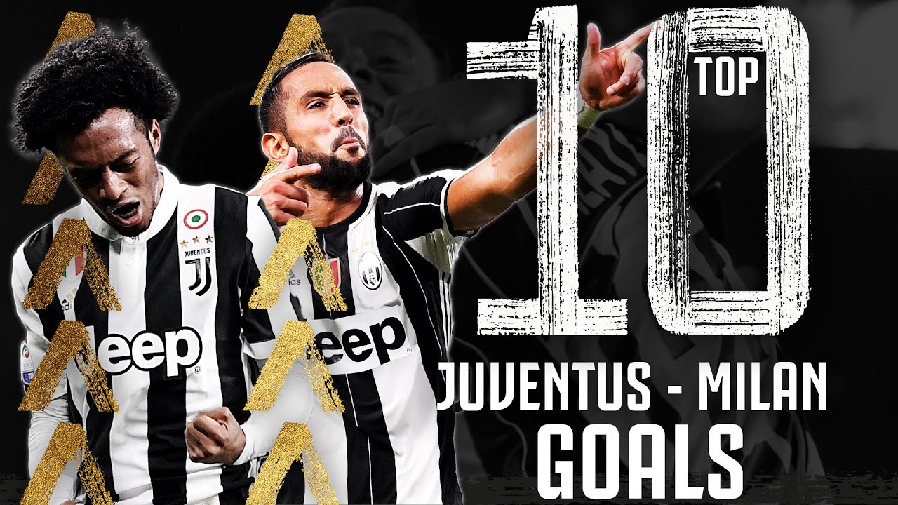 Juventus-Milan: Top 10 Gol | Cuadrado, Benatia, Kean, Inzaghi e altri!