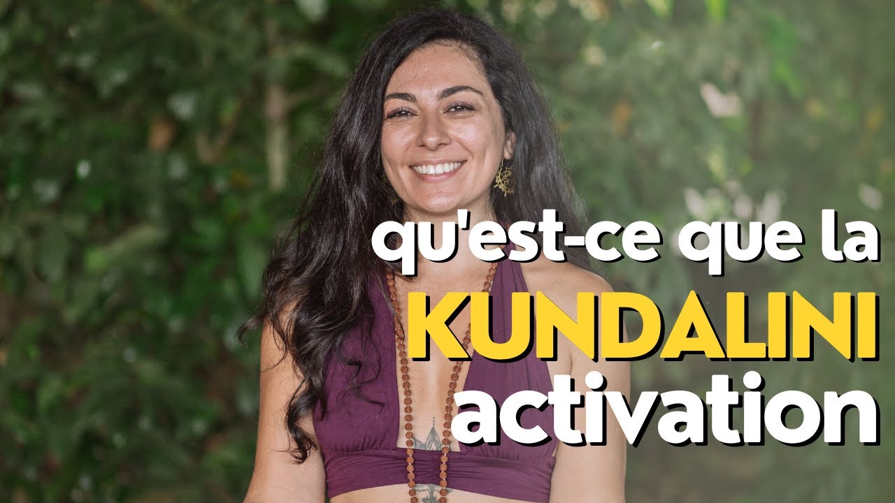 Qu'est-ce que la Kundalini Activation et comment se préparer à une séance ?