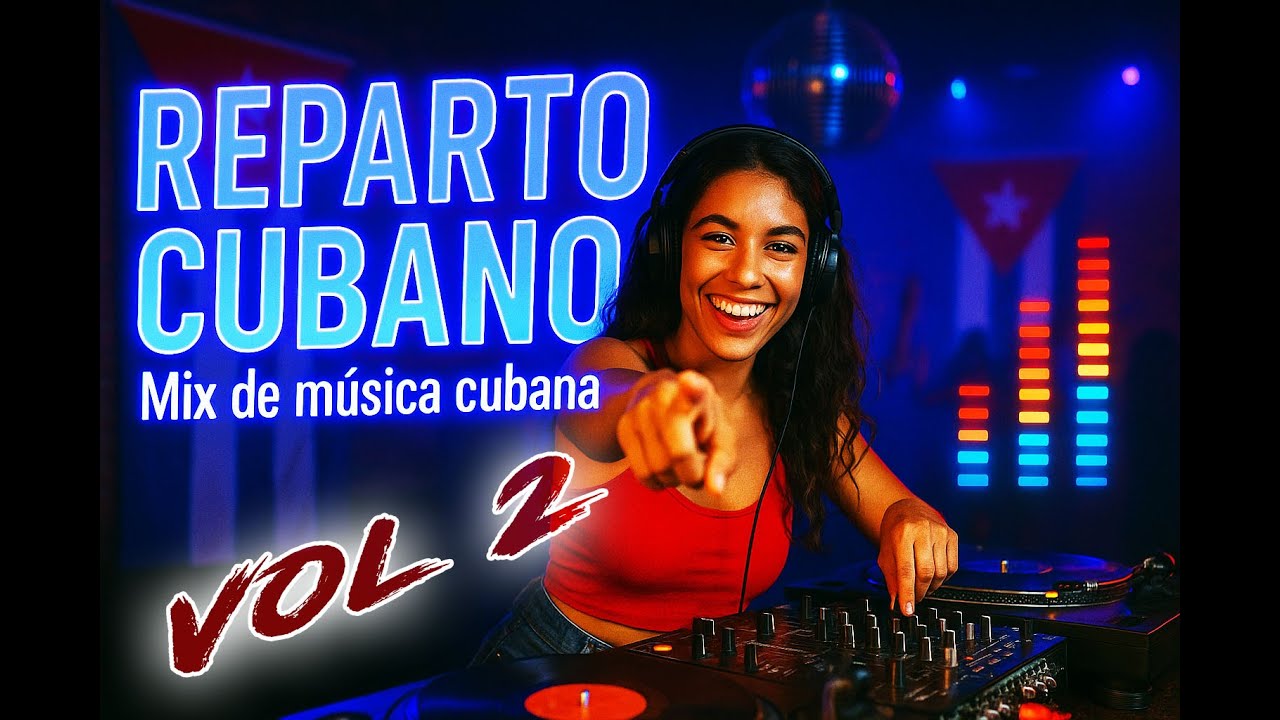 Reparto Cubano || Mix || Variado || Lo Ultimo || Cuba || VOL 2