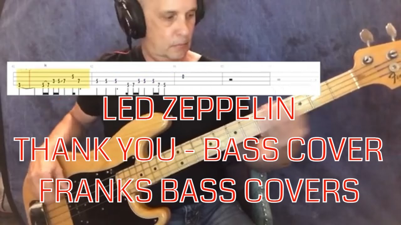 THANK YOU - LED ZEPPELIN -  FRANKS BASS COVERS -