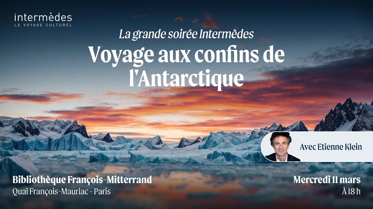 Voyage au confins de l'Antarctique - La grande soirée Intermèdes