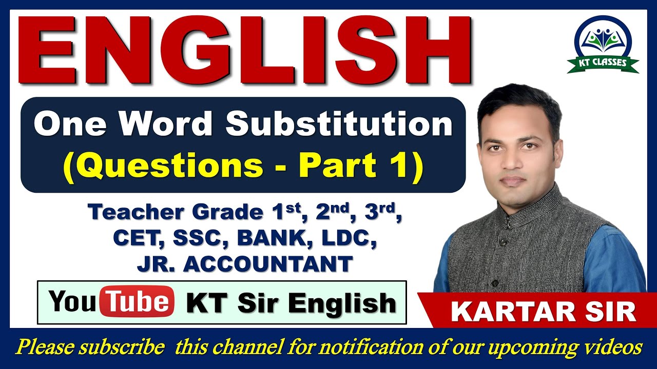 One Word Substitution - Part 1 || Teacher Grade 1st, 2nd, 3rd, CET, SSC, BANK, LDC || KARTAR SIR ||