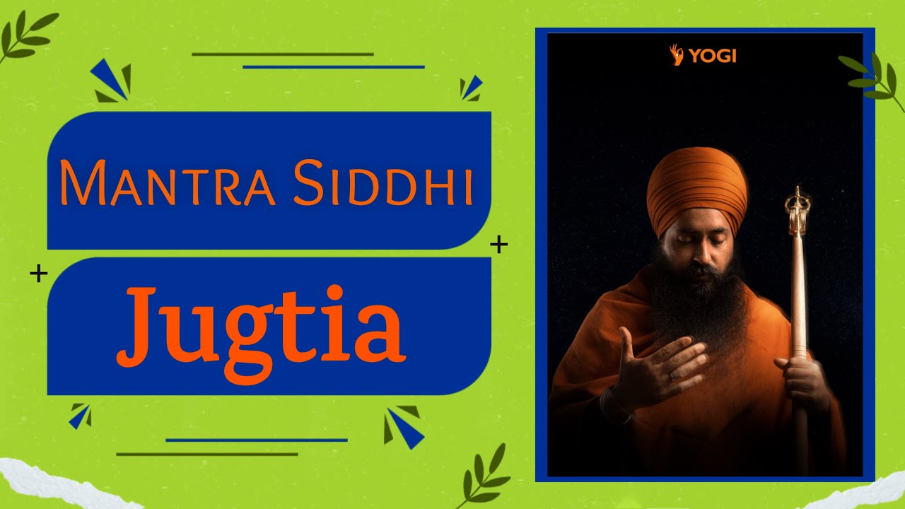 Mantra Siddhi Jugtia | ਮੰਤ੍ਰ ਸਿੱਧੀ ਲਈ ਜੁਗਤੀਆਂ | ਯੋਗੀ ਅਮਨਦੀਪ ਸਿੰਘ ਜੀ ।