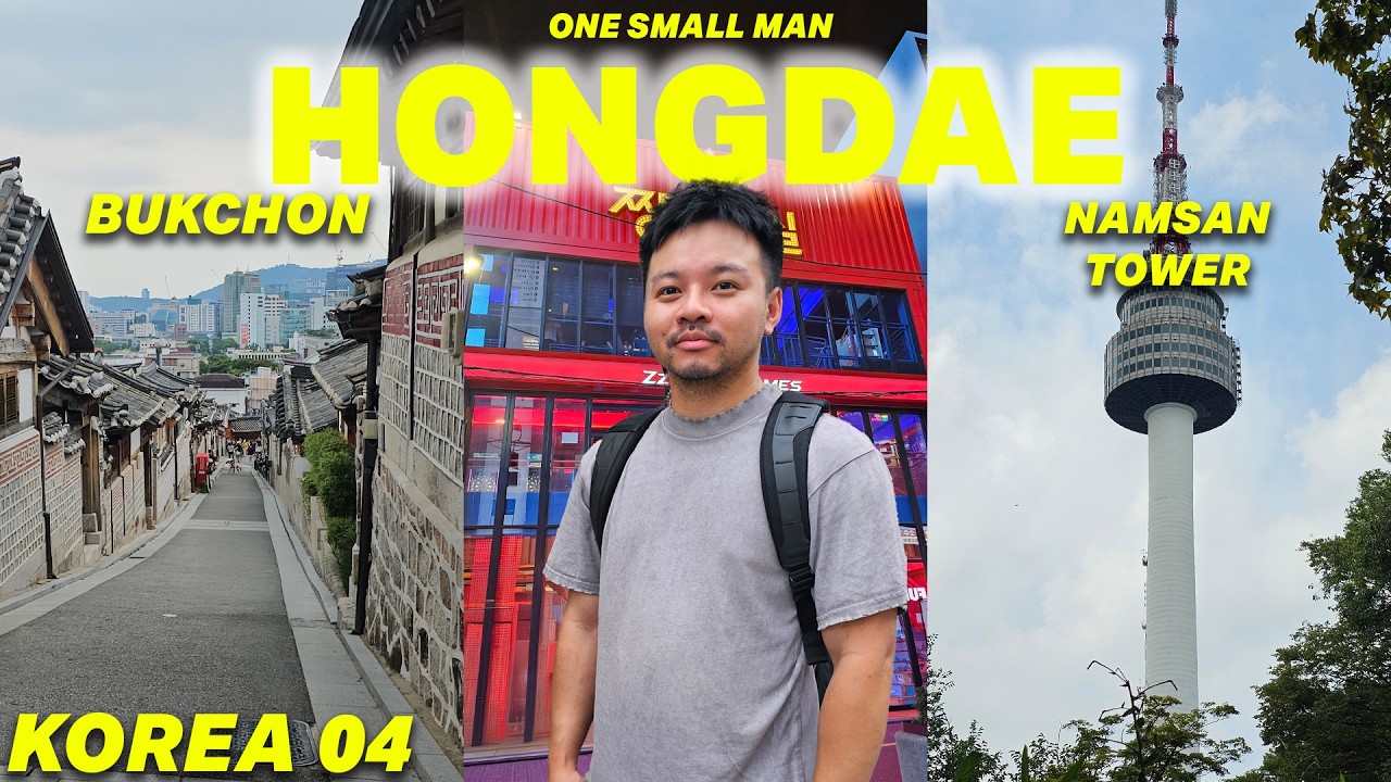 The TOP of Namsan Tower, Bukchon village and Hongdae