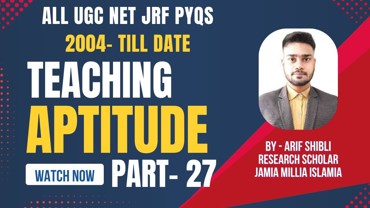 Paper 1 Teaching Aptitude PYQs Playlist UGC NET JRF (2004–Onwards)  | Part 27 | By Arif Shibli