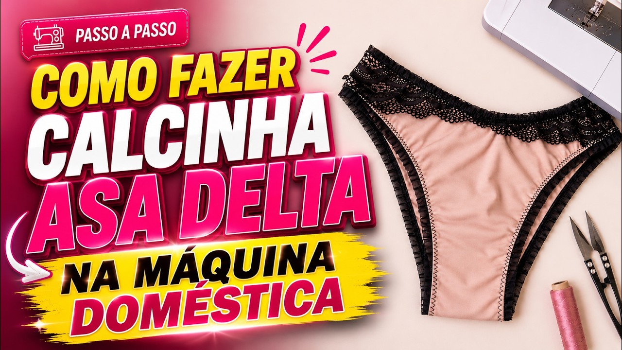 Como fazer calcinha asa delta só na máquina doméstica?