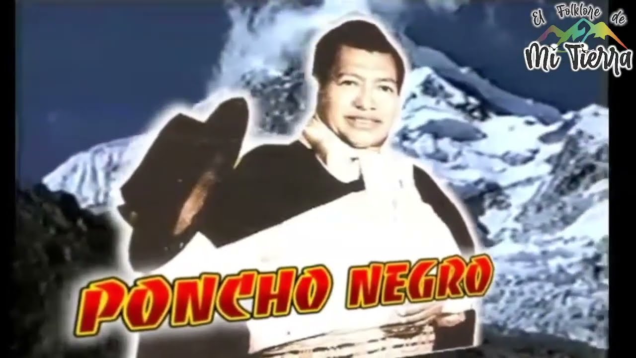 PONCHO NEGRO - EL FOLKLORE DE MI TIERRA