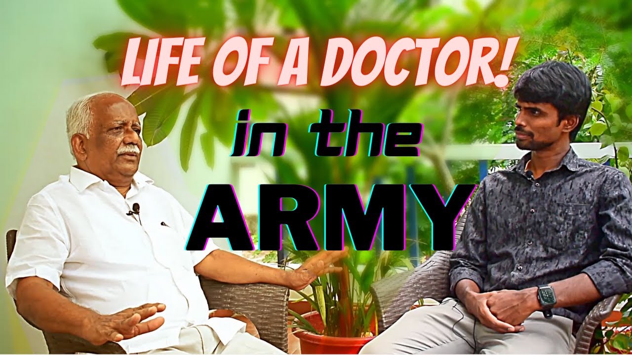 Life of a doctor : Life in the Army - Capt. Dr. Ragavelu M.D.
