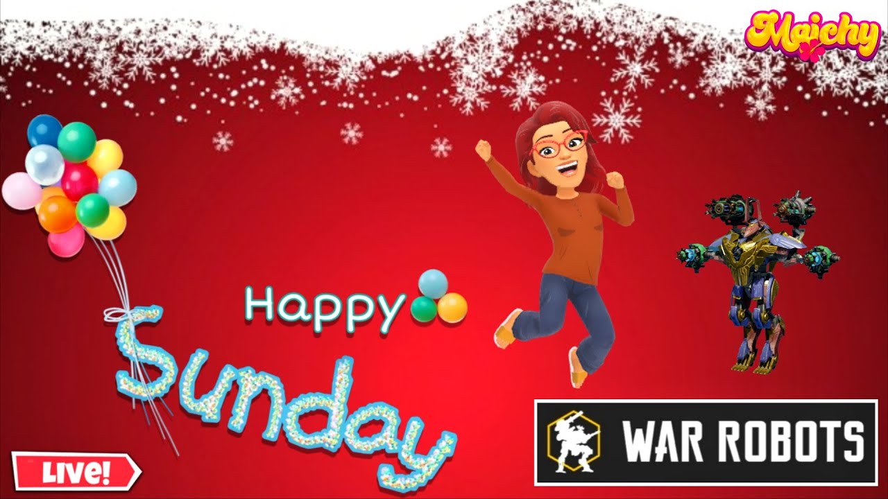 🔴  The Weekend Is Almost over, Happy Sunday All! 🥳 War Robots Gameplay