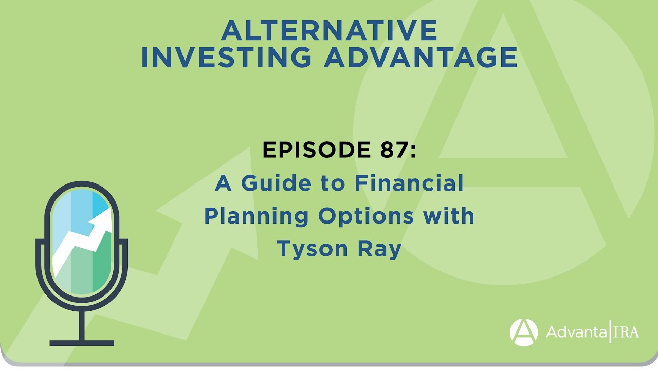 Episode 87: A Guide to Financial Planning Options with Tyson Ray