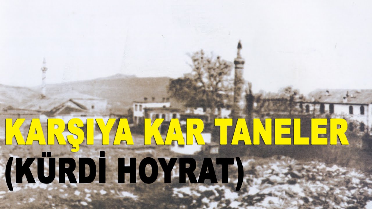 Kürdi Hoyrat (Karşıya Kar Taneler) -  Turgut Kırgıl, Şemsettin Taşbilek