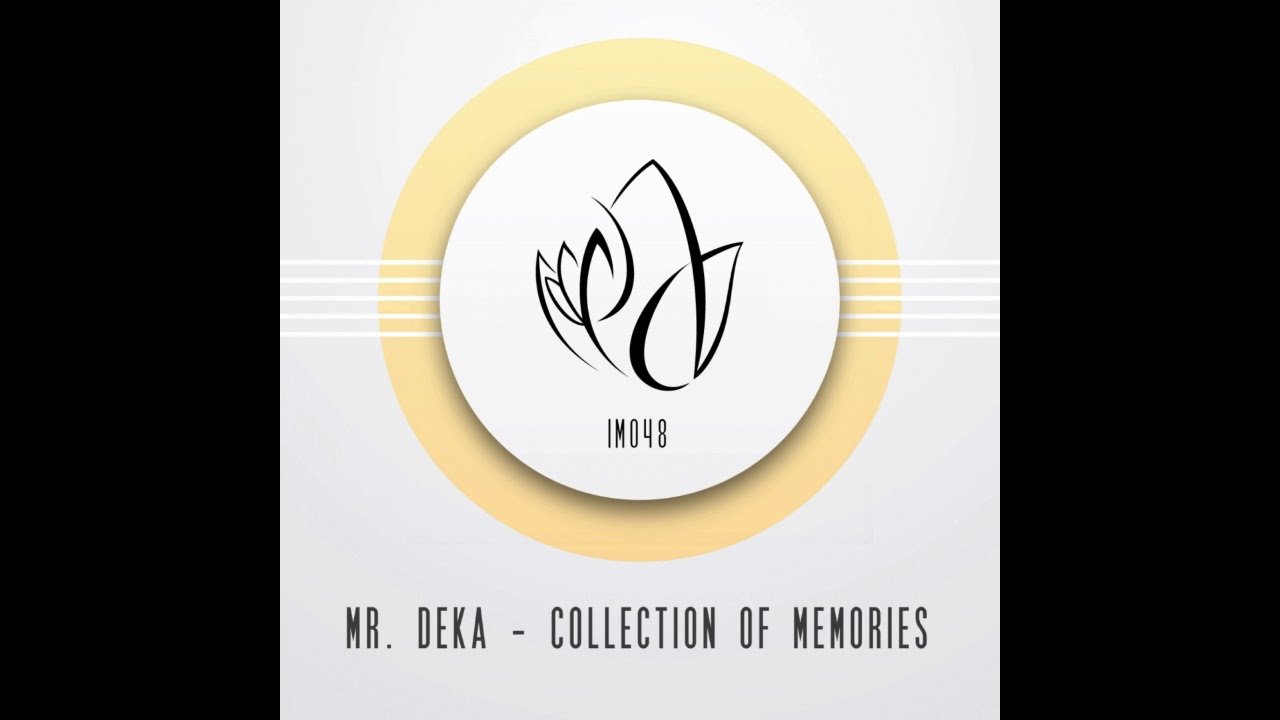 IM048 - Mr. Deka - Collection Of Memories EP
