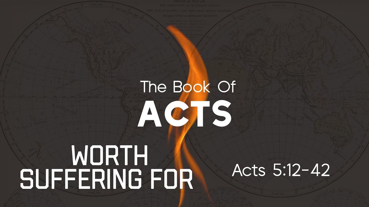 Acts 5:12-42 | Worth Suffering For | January 18, 2026