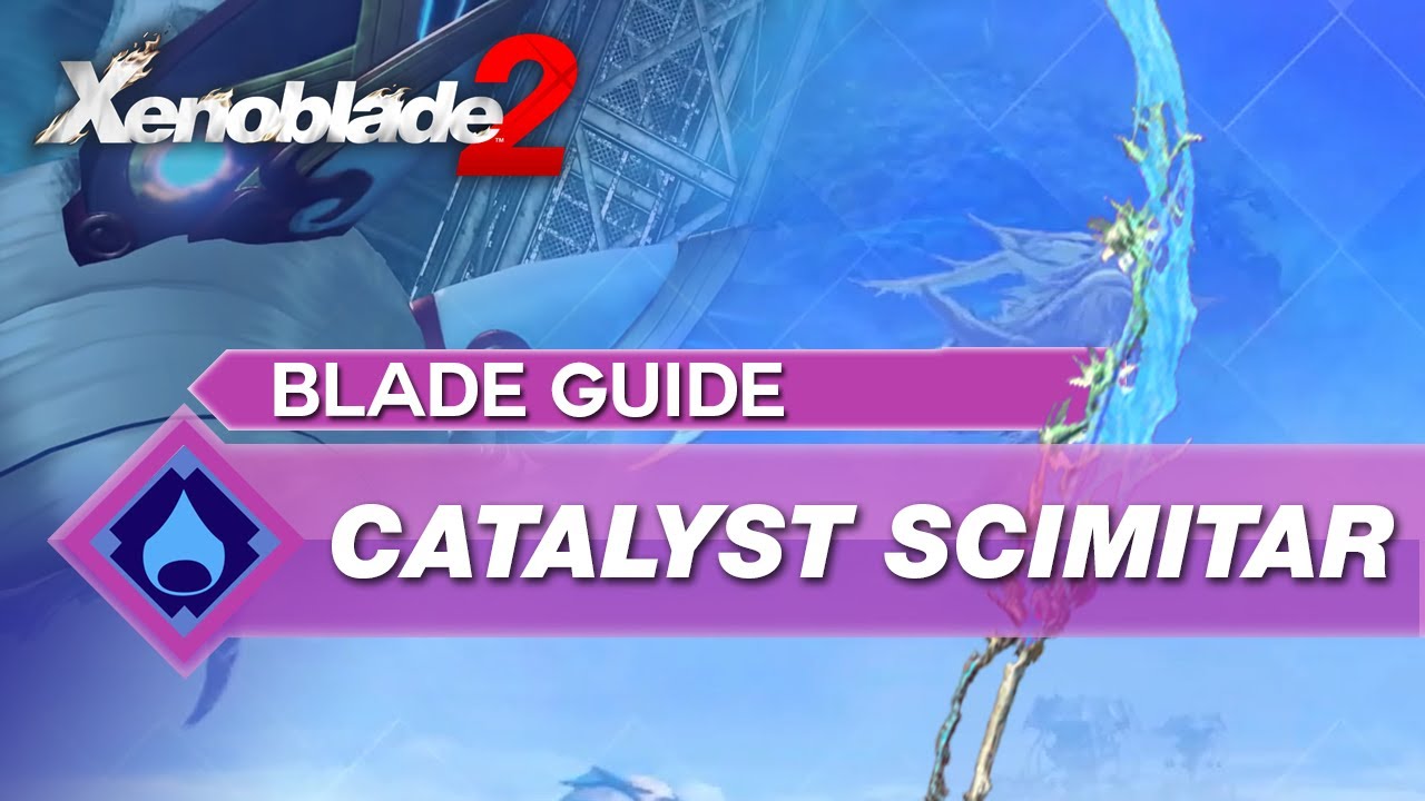 How To Use Catalyst Scimitar In Xenoblade 2