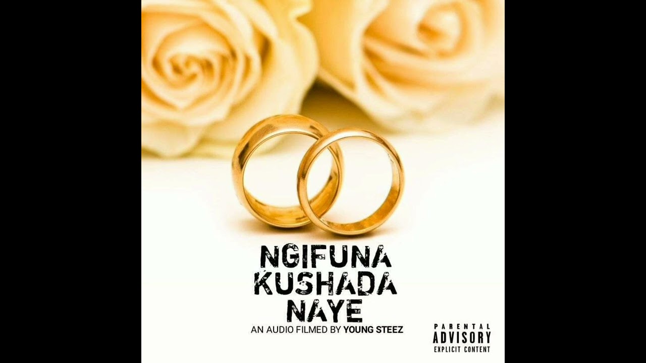 Young Steez -Ngifuna Kushada Naye (Official Audio)