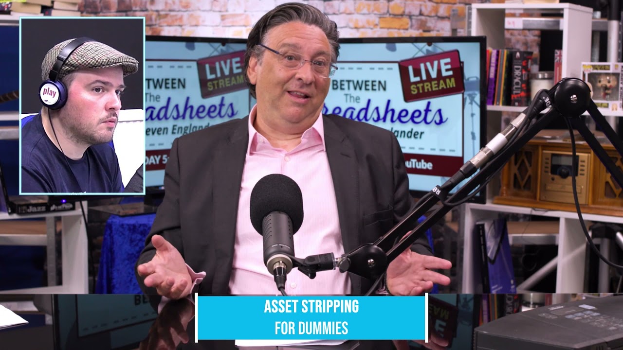 Asset Stripping For Dummies