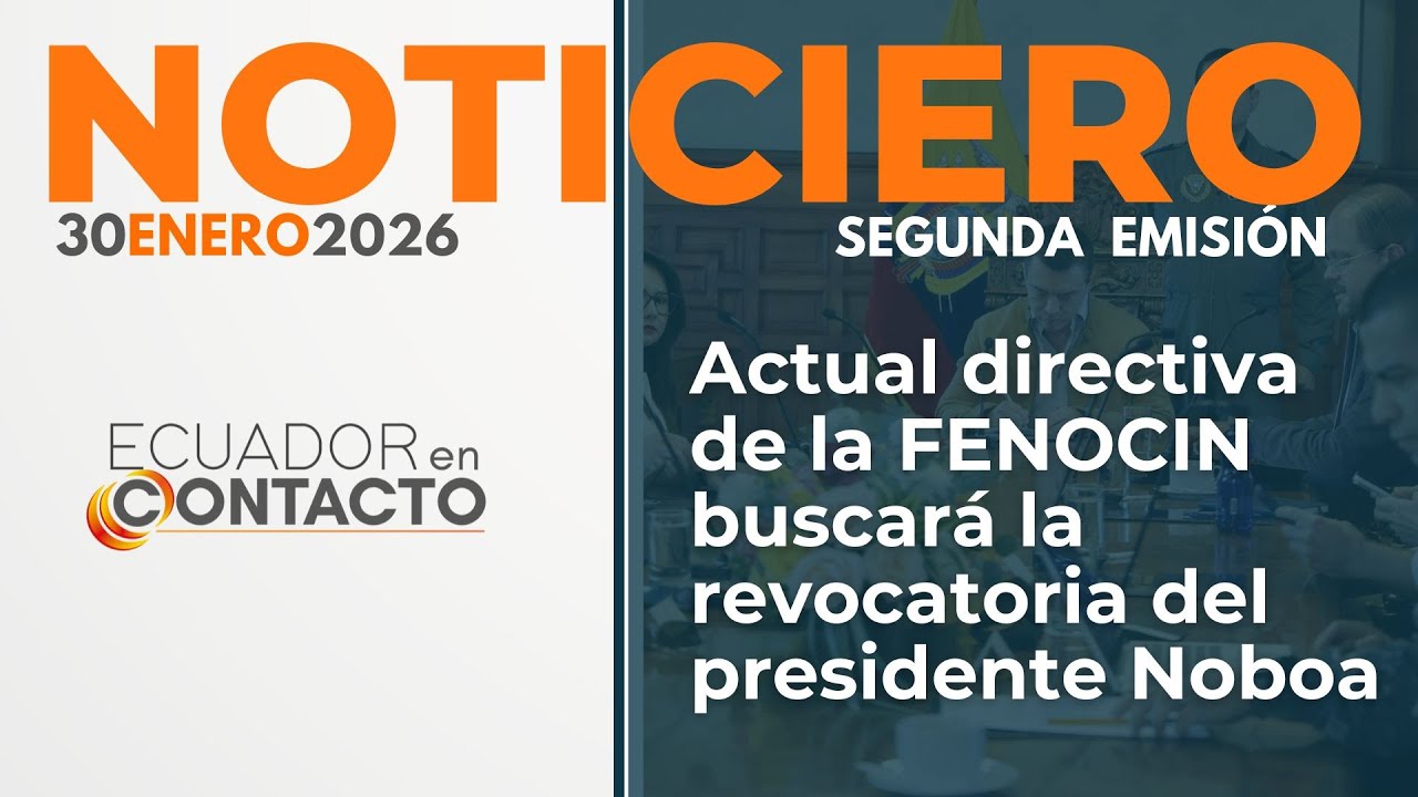🔴 Noticias Ecuador | 30 de enero de 2026 | Ecuador en Contacto segunda emisión