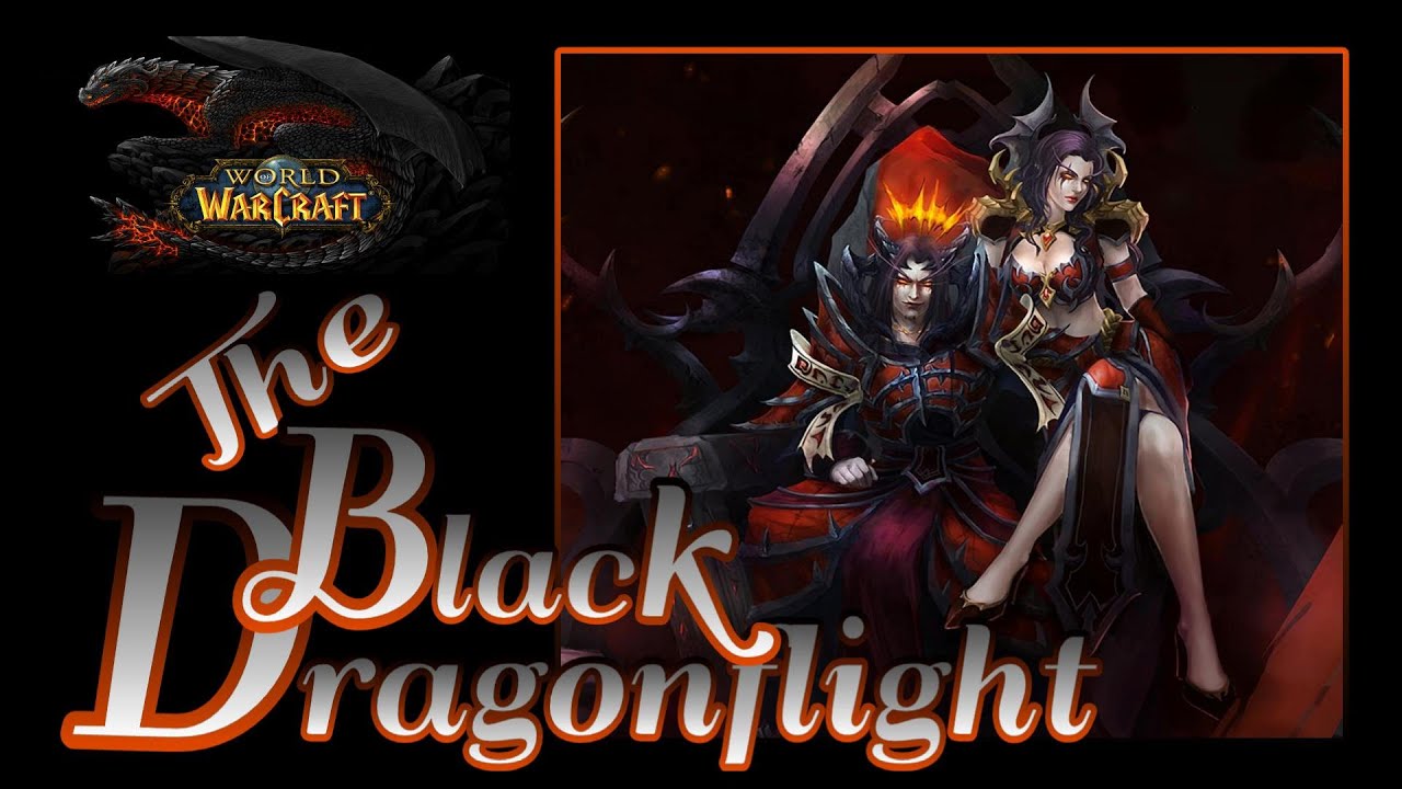 World of Warcraft - Black DragonFlight Lore