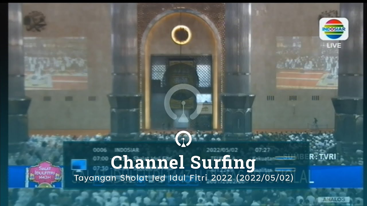 Channel Surfing: Tayangan Sholat Ied Idul Fitri 2022