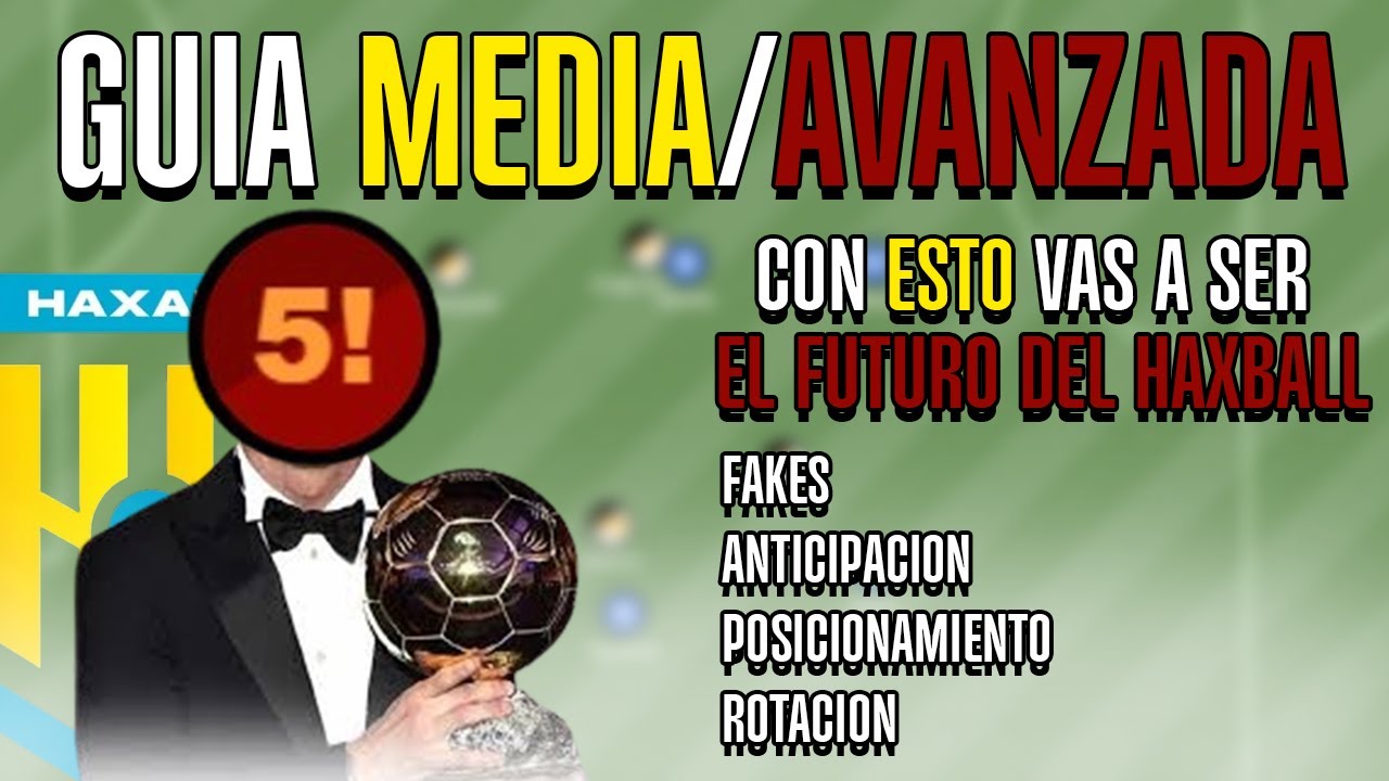 GUIA MEDIA/AVANZADA DE HAXBALL! CON ESTO VAS A SER EL FUTURO DEL HAXBALL 😈